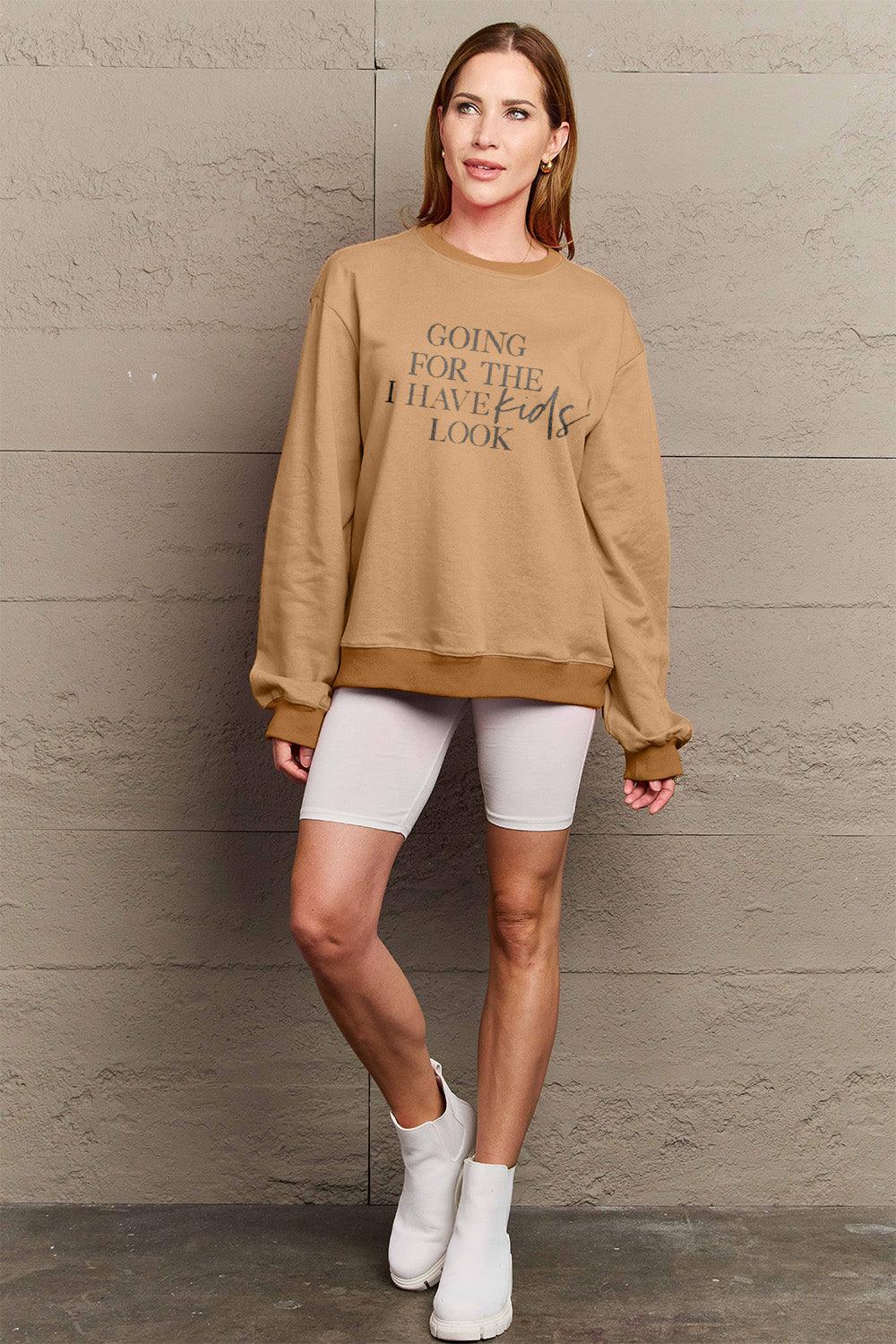Simply Love Full Size GOING FOR THE I HAVE KIDS LOOK Long Sleeve Sweatshirt Carauana Store