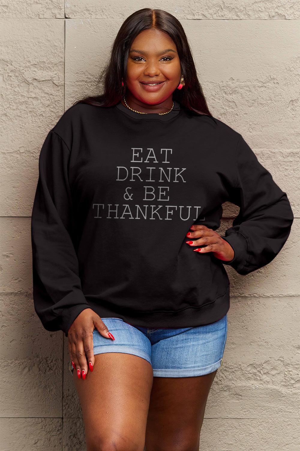Simply Love Full Size EAT DRINK & BE THANKFUL Round Neck Sweatshirt Carauana Store