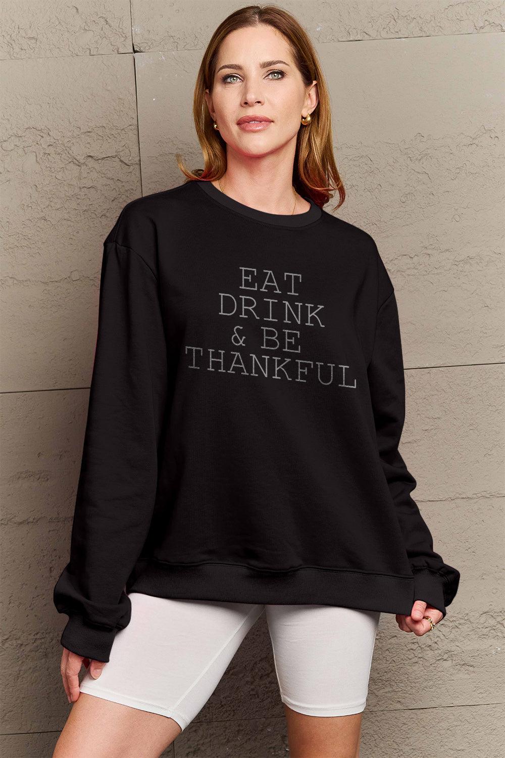 Simply Love Full Size EAT DRINK & BE THANKFUL Round Neck Sweatshirt Carauana Store