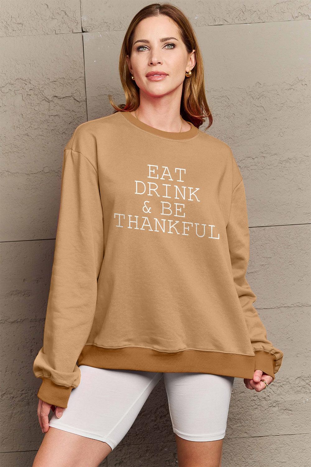 Simply Love Full Size EAT DRINK & BE THANKFUL Round Neck Sweatshirt Carauana Store