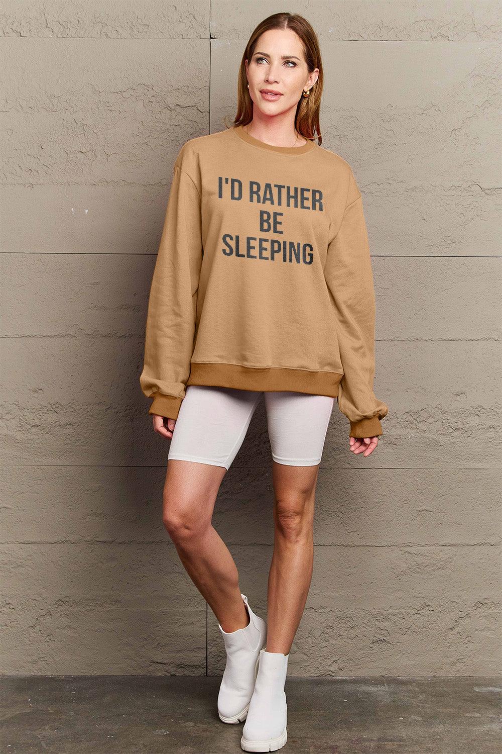 Simply Love Full Size I'D RATHER BE SLEEPING Round Neck Sweatshirt Carauana Store
