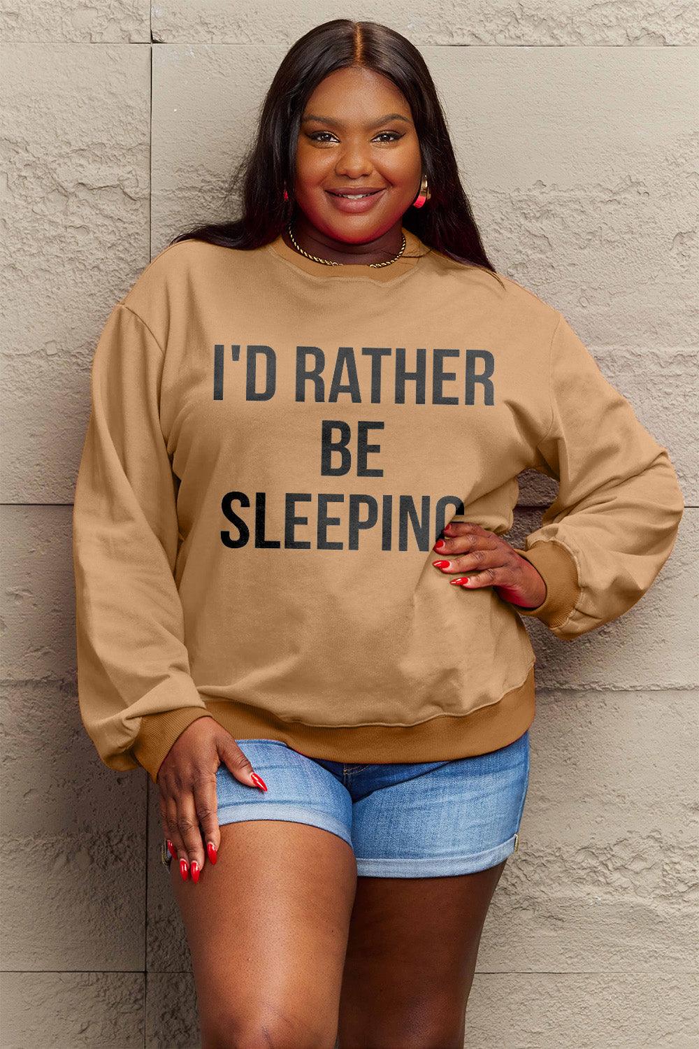 Simply Love Full Size I'D RATHER BE SLEEPING Round Neck Sweatshirt Carauana Store