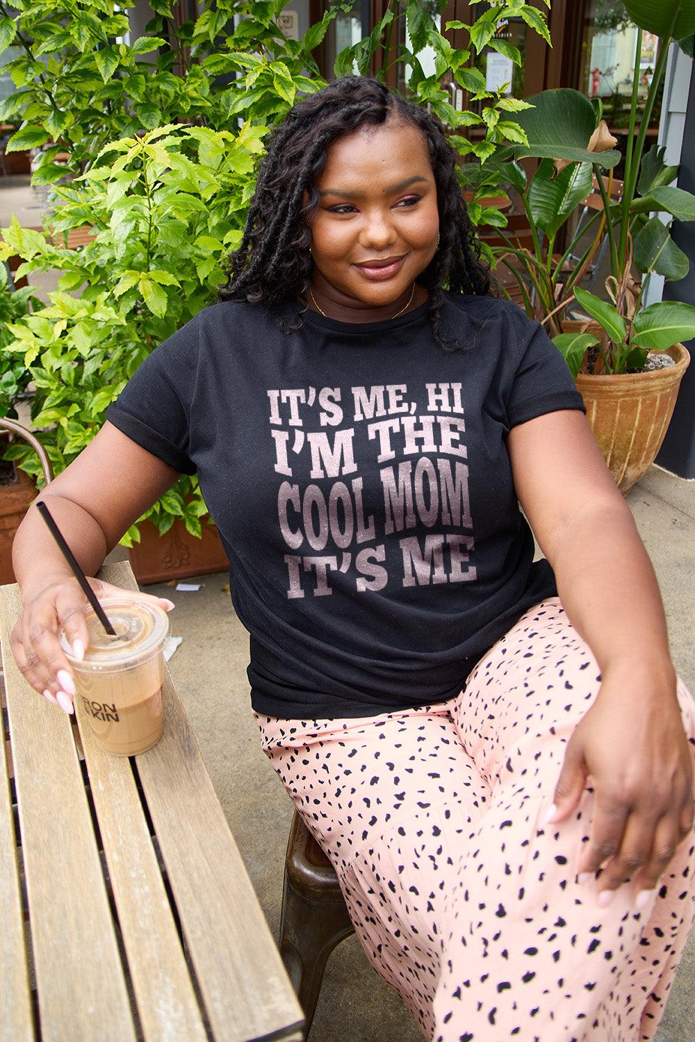 Simply Love Full Size IT'S ME,HI I'M THE COOL MOM IT'S ME Round Neck T-Shirt Carauana Store